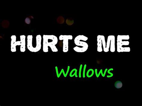 lyrics hurt me|hurts me lyrics wallows.